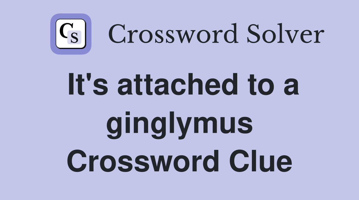 It's attached to a ginglymus
